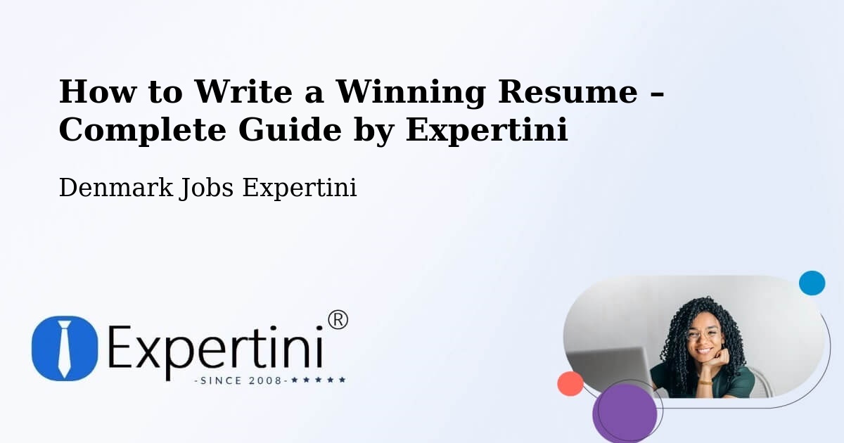 Resume Writing Guide for Job Seekers – Kibæk - Kibæk, Denmark Jobs Expertini